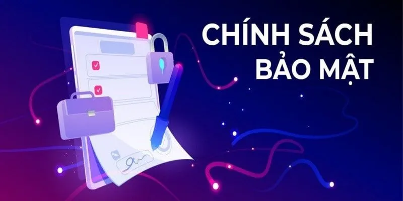Chính sách bảo mật an toàn
