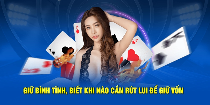 Giữ bình tĩnh, biết khi nào cần rút lui để giữ vốn
