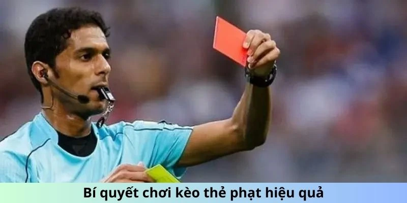 Cách tối ưu hóa chiến thuật chơi kèo thẻ phạt