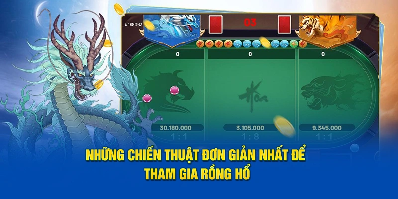 Những chiến thuật đơn giản nhất để tham gia Rồng Hổ WW88