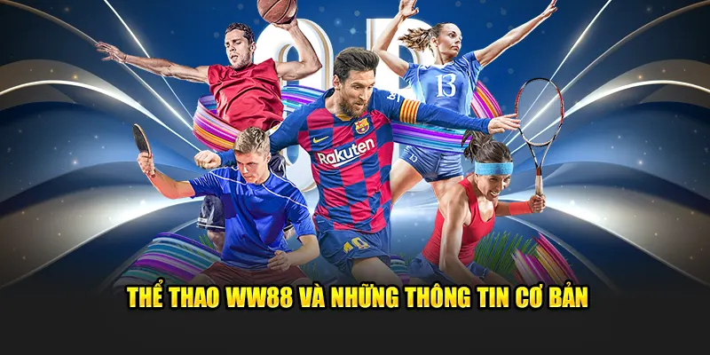 Thể thao Ww88 và những thông tin cơ bản