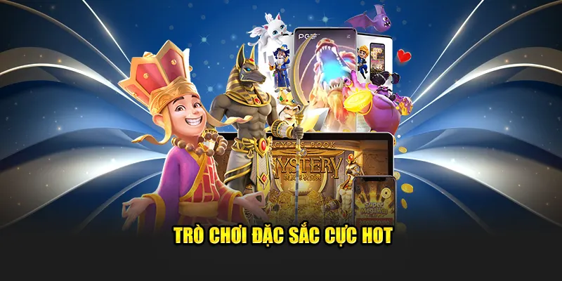 Trò chơi đặc sắc cực hot